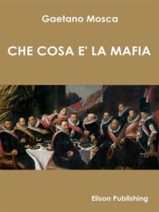 che cosa è la mafia (ebook)-caetano mosca-9788869630736