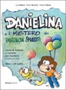 danielina e il mistero dei pantaloni smarriti + cd (corso di ital iano a fumetti per bambini) (curso de italiano en comic y con cd para niños. nivel a1-a2)-lua albano-flavio barreiro-daniela bossa-9788875734336