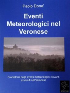 eventi meteorologici nel veronese (ebook)-9788893153836