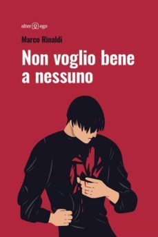 non voglio bene a nessuno (ebook)-marco rinaldi-9788893331036