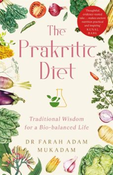 the prakritic diet (ebook)-dr farah adam mukadam-9789361133336