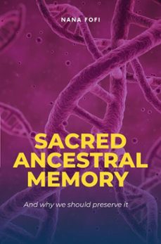 sacred ancestral memory (ebook)-nana fofi-9789403780436