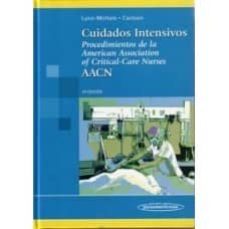 cuidados intensivos. procedimientos de la american association of critical-care nurses (a.a.c.n) (4ª ed.)-debra j. lynn mchale-9789500600736