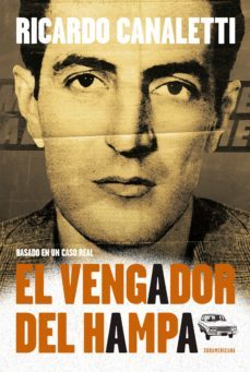 el vengador del hampa (ebook)-ricardo canaletti-9789500758536