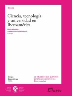 ciencia, tecnologia y universidad en iberoamerica (ebook)-9789502318936