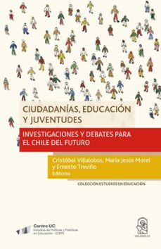 ciudadanias, educacion y juventudes (ebook)-cristóbal villalobos-maría jesús morel-ernesto treviño-9789561428836