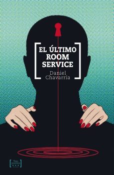 el ultimo room service-daniel chavarria-9789563660036
