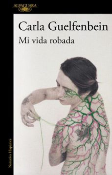 mi vida robada (ebook)-carla guelfenbein-9789563845136