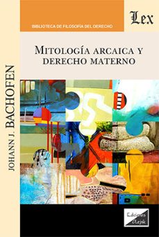 mitologia arcaica y derecho materno-johann j. bachofen-9789564075136