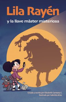 lila rayen y la llave master misteriosa (ebook)-elizabeth carmona-9789569636936