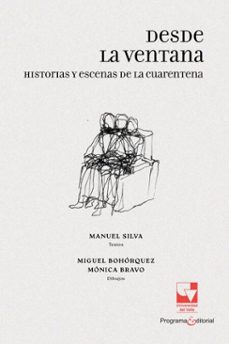 desde la ventana (ebook)-manuel silva-miguel bohórquez-mónica bravo-9789585071636
