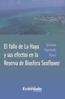 el fallo de la haya y sus efectos en la reserva de biosfera seaflower (ebook)-juliana hurtado rassi-9789587723236