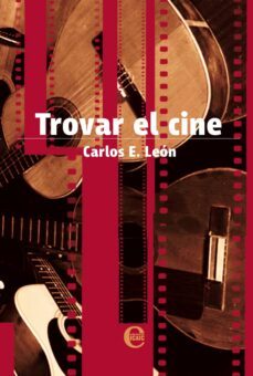 trovar el cine (ebook)-carlos e. león-9789593043236
