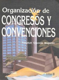 organizacion de congresos  y convenciones-tonatiuh cravioto magallon-9789682436536