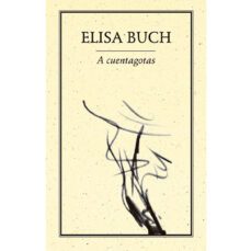 a cuentagotas-elisa buch-9789685473736