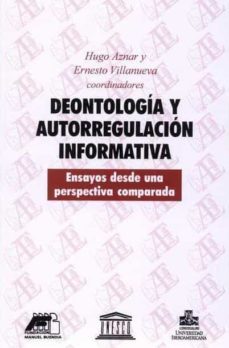 deontologia y autorregulacion informativa (ebook)-hugo aznar-ernesto villanueva-9789688593936