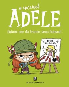 a incrivel adele: saiam-me da frente seus feiosos!-9789722545136
