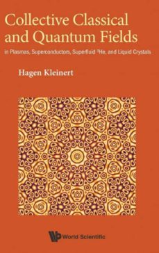 collective classical and quantum fields-9789813223936