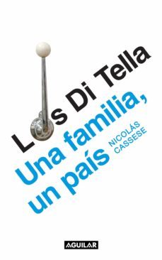 los di tella: una familia, un pais (ebook)-nicolas cassese-9789870424536