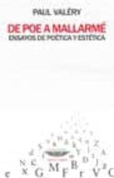 de poe a mallarme: ensayos de poetica y estetica-paul valery-9789871228836