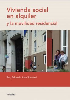 vivienda social en alquiler y la movilidad residencial (ebook)-eduardo juan sprovieri-9789873411236