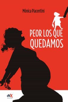 peor los que quedamos (ebook)-monica piacentini-9789876098236