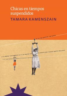 chicas en tiempos suspendidos (ebook)-tamara kamenszain-9789877122336