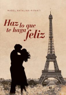 haz lo que te haga feliz (ebook)-mabel ripanti-9789878240336