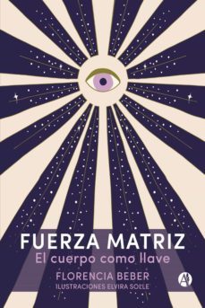 fuerza matriz (ebook)-florencia beber-9789878710136