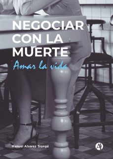 negociar con la muerte (ebook)-manuel alvarez tronge-9789878740836