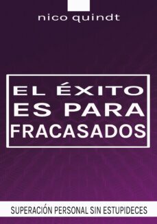 el exito es para fracasados (ebook)-nico quindt-nico quindt-9789878889436