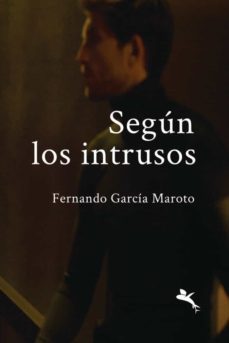 segun los intrusos-fernando garcia maroto-9789916968536
