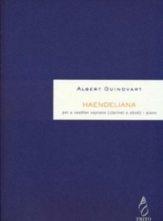 haendeliana, per a saxofon soprano (clarinet o oboè) i piano (ebook)-albert guinovart-9790692043836