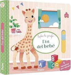 sophie la jirafa, el dia del bebe-marie vanderbemden-9791039552936