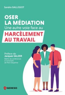 oser la mediation : une autre voie face au harcèlement au travail (ebook)-sandra gallissot-9791039724036
