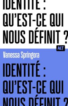 identite : qu'est-ce qui nous definit ? / collection alt (ebook)-vanessa springora-9791040123736