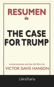 the case for trump de victor davis hanson: conversaciones escritas (ebook)-9791220864336
