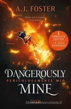 dangerously mine. pericolosamente mio-a. j. foster-9791259571236