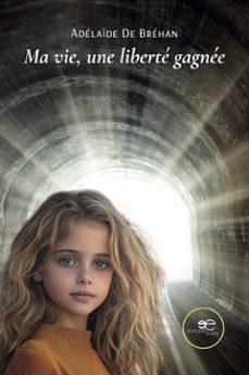 ma vie, une liberte gagnee (ebook)-adélaïde de bréhan-9791281992436