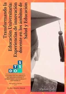 transformando la educacion universitaria: experiencias de innovacion docente en los ambitos de salud y educacion (ebook)-aleix olondriz-valverde-9791370065836