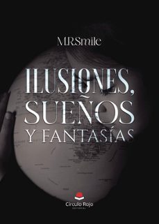 ilusiones, sueños y fantasías-m.r. smile-9791370168636