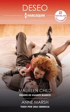pasion de guante blanco - todo por una herencia (ebook)-maureen child-anne marsh-9791370170936
