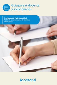 (i.b.d.) ifct0609 programacion de sistemas informaticos - guia para el docente y solucionarios-miguel angel sanchez maza-9791370270636