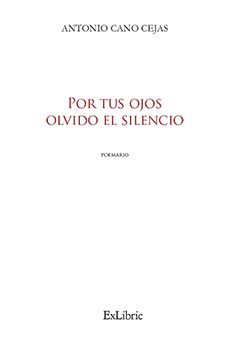 (i.b.d.) por tus ojos olvido el silencio-antonio cano cejas-9791387528836