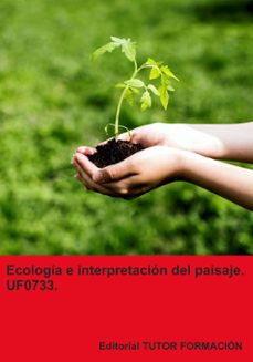 uf0733.ecologia e interpretacion del paisaje ed. 2024.-9791387566036