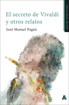 el secreto de vivaldi y ottros relatos-jose manuel pagan-9791387590536