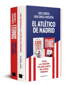 el atletico de madrid (pack con: 120 historias del atletico de ma drid   eternos: simeone y aragones)-rubén uría (@rubenuria)-9791387629236