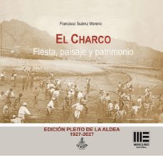 el charco. fiesta, paisaje y patrimonio.-francisco suarez moreno-9791387704636