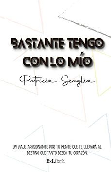 (i.b.d.) bastante tengo con lo mío-patricia scaglia-9791387707736
