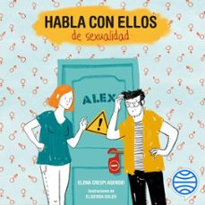 habla con ellos de sexualidad (audiolibro)-elena crespi asensio-elisenda soler-9791387761936